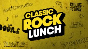Classic Rock Lunch